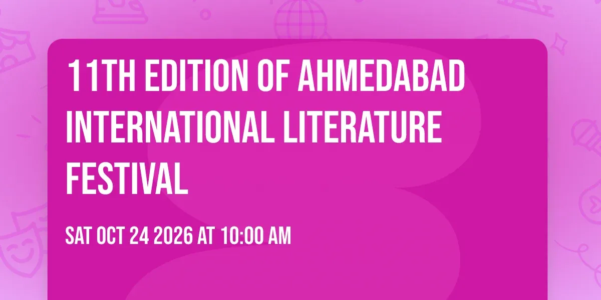 11th Edition of Ahmedabad International Literature Festival